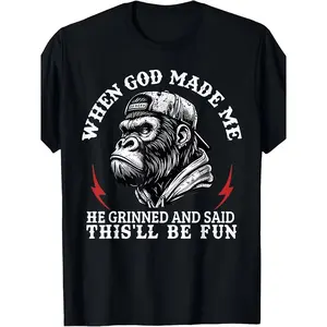 "When God Made Me" Gorilla Funny Sarcastic Graphic Cotton T-Shirt, Humor Comfort Tee, Streetwear Fashion Outfit, Oversized Casual Shirt, Birthday & Edgy Gift For Him Her