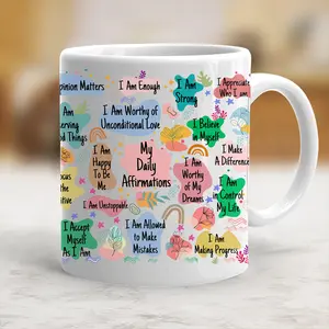 My Daily Affirmations Coffee Mug Have A Nice Day Ceramic Mug - scs10052