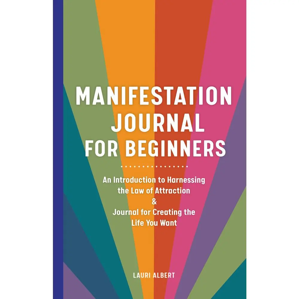 USED-Manifestation Journal for Beginners: An Introduction to Harnessing the Law of Attraction & Journal for Creating the Life You Want by Albert, Lauri (Paperback)