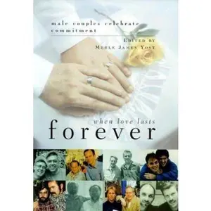USED-When Love Lasts Forever: Male Couples Celebrate Commitment (Hardcover)