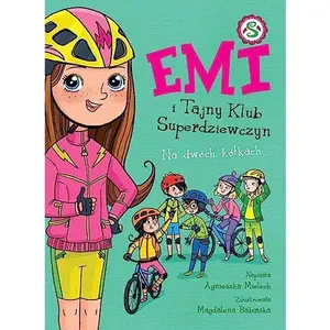 USED-Emi i Tajny Klub Superdziewczyn. Na dwóch kólkach. Tom 15 by Agnieszka Mielech (Paperback)