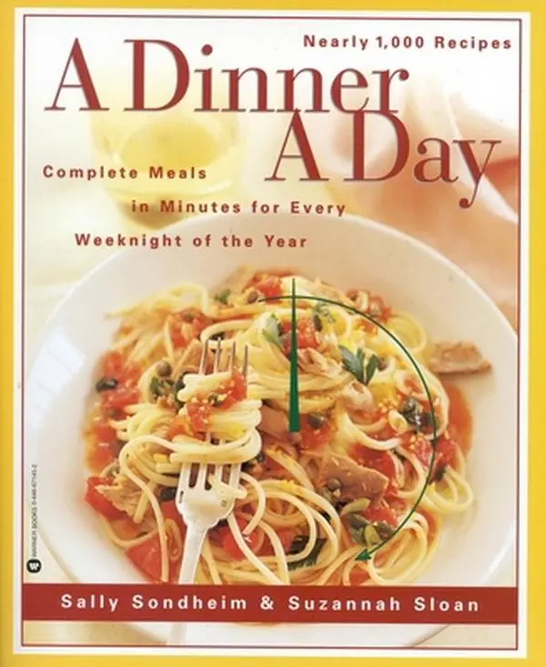 USED Book - A Dinner a Day: Complete Meals in Minutes for Every Weeknight of the Year by Sondheim, Sally (Paperback) - english