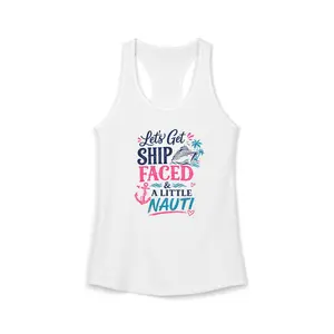 Lets Get Ship Faced Tank Top - Funny Cruise Tank - Girls Cruise Shirt - Nauti Cruise Apparel - Beach Vacation Tank - Cruise Party Outfit