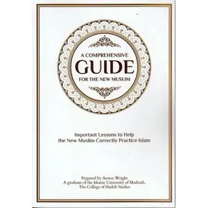 A Comprehensive Guide for the New Muslim-SECOND EDITION