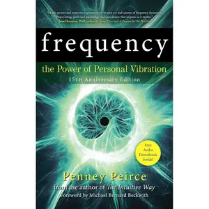 Frequency: The Power of Personal Vibration (15th Anniversary Edition) (Transformation Series)