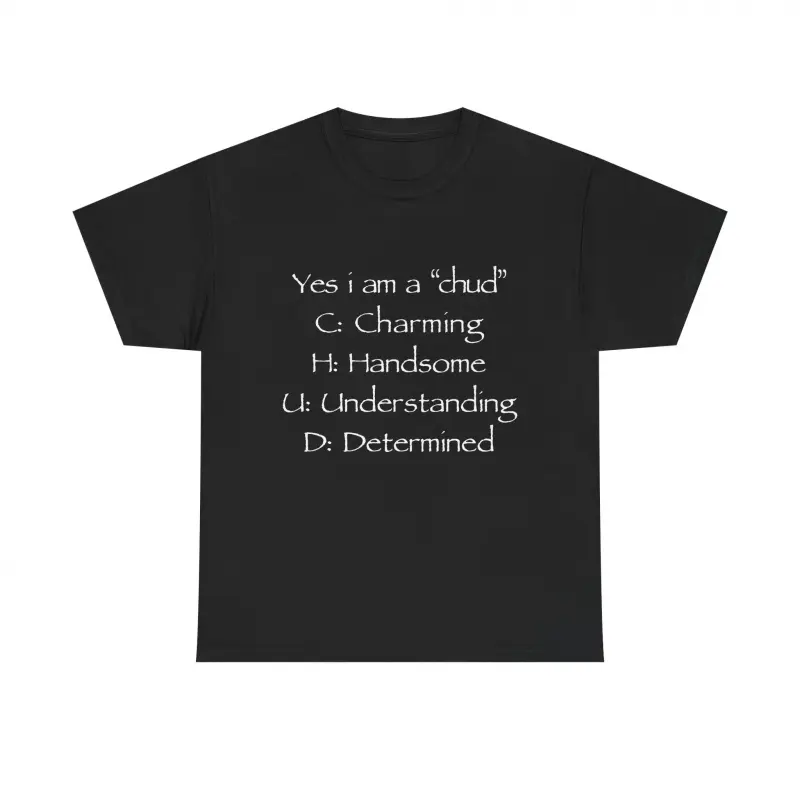 Men's Classic Graphic T-Shirt, Heavyweight 100% Cotton, "Yes I Am A Chud" Meme Print, Breathable Shortsleeve Menswear, Breathable Fabric, Funny Acronym Meme Print, Acronym Print