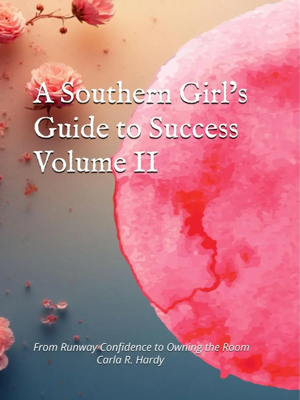 A Southern Girl’s Guide to Success: Volume IIBOO