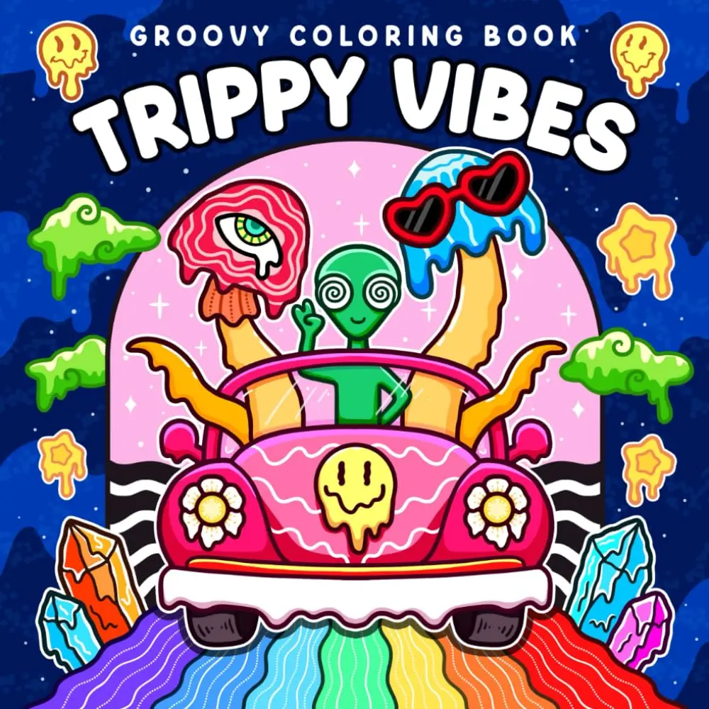 Trippy Vibes: Coloring Book for Adults Featuring Groovy, Stoner Moments, Aliens, Mushrooms, Animals, and Illusion Designs for Relaxation Paperback