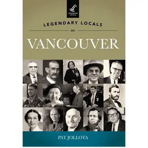 Legendary Locals of Vancouver