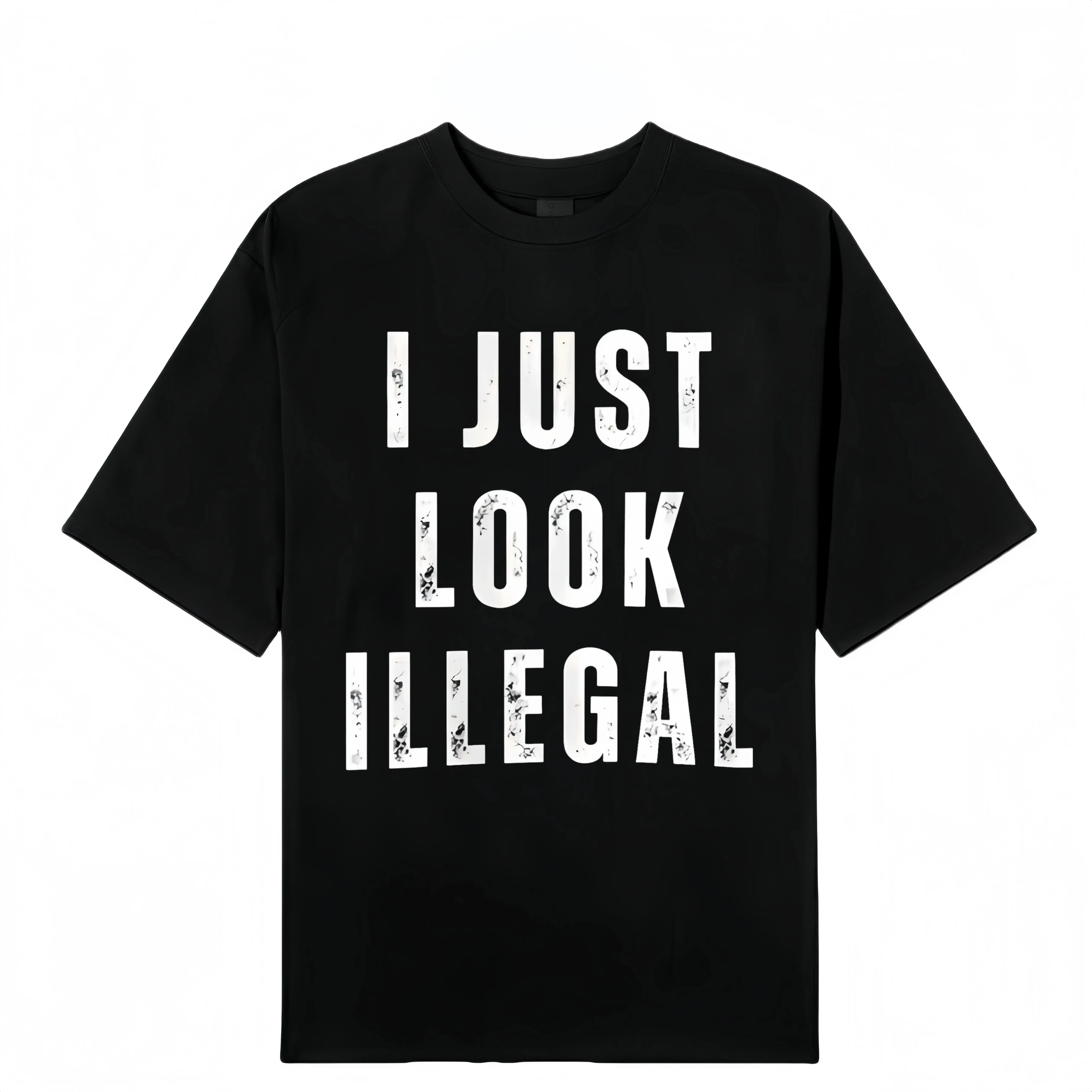I Just Look Illegal T-Shirt – Funny Immigration Statement Tee tshirt Cotton Shortsleeve funny shirt gift Casual Menswear Fabric Top Day Suit graphic tees women crop tops summer outfits for women summer tops T-Shirt