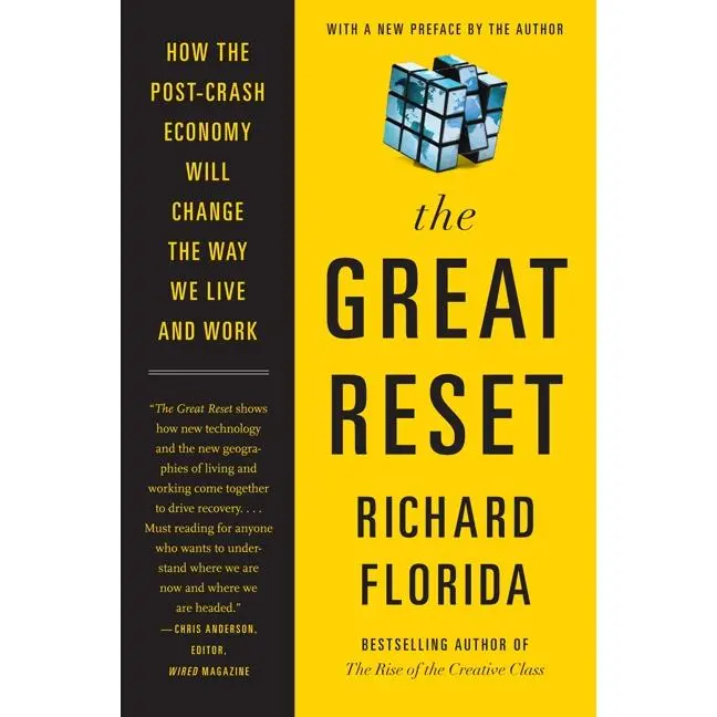 The Great Reset: How the Post-Crash Economy Will Change the Way We Live and Work by Richard Florida [Paperback Book]