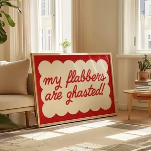 Sarcastic Quote Poster, Flabbers Are Ghasted Print, Quirky Art Quote Print, Bold Typography Print, Above Desk Wall Art