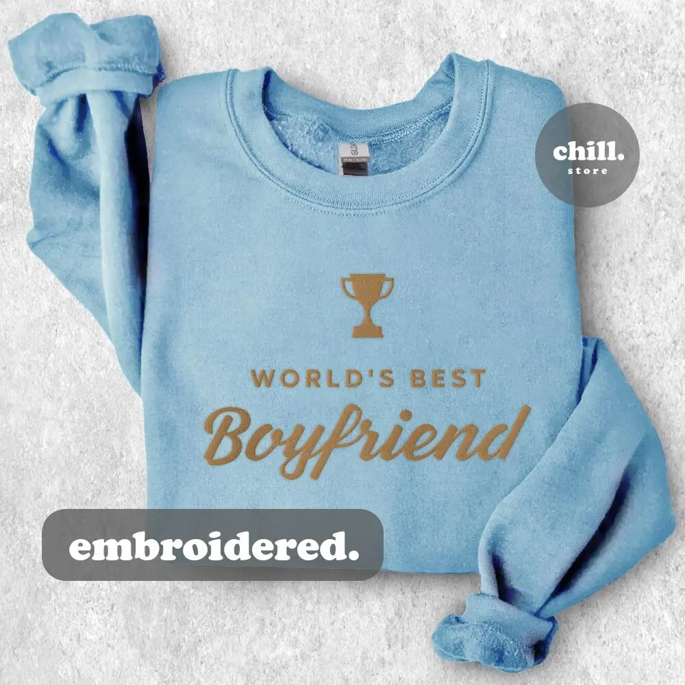 World's Best Boyfriend Sweatshirt - Unisex Sweatshirt - Embroidered Sweatshirt - Crewneck Sweatshirt