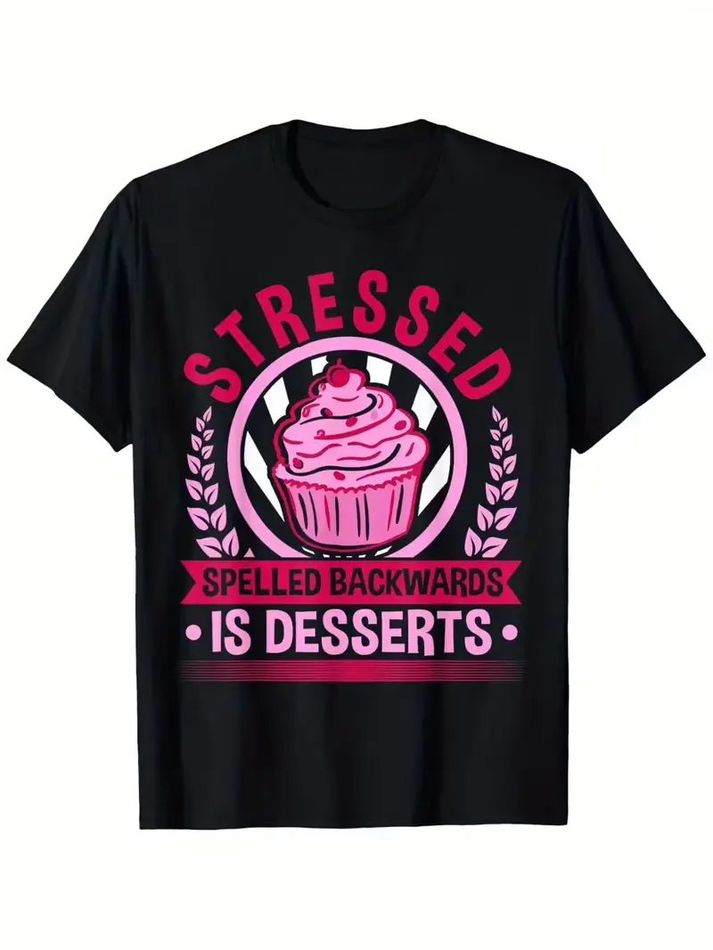 Funny Baking T-Shirt for Men - Palindrome "DESSERS" / "Stressed Spelled Backwards Is Desserts" Cupcake Graphic Tee - Lightweight  Cotton Shirt for Pastry Chefs, Bakers - Birthday or Wedding Gift  - Ideal for Cake Decorators