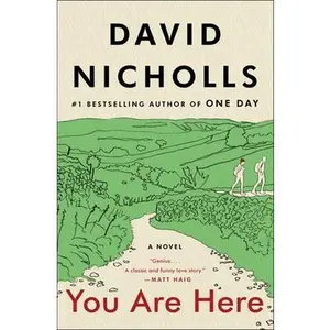 You Are Here -- David Nicholls, Hardcover