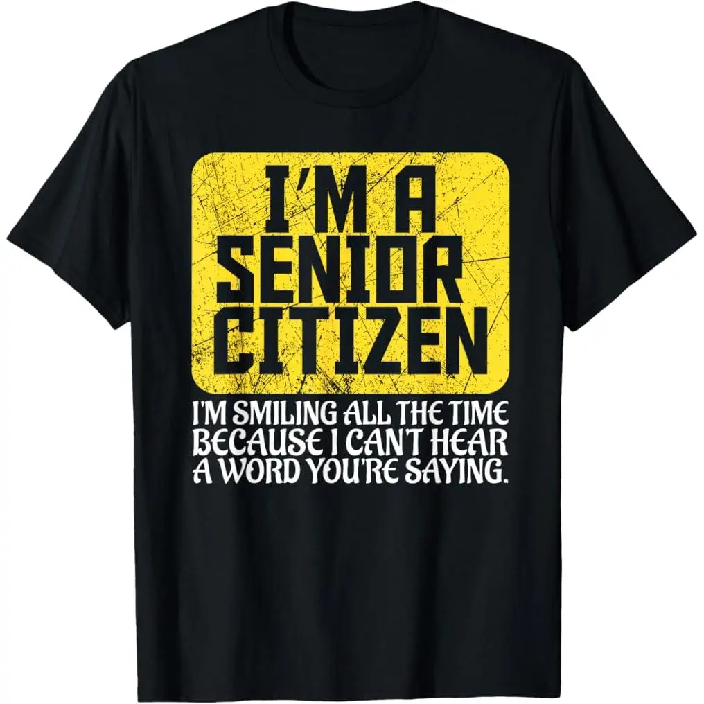 100% Premium Cotton T-Shirt Senior Citizen Old People Hard of Hearing Elderly Gift T-Shirt