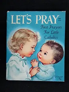 USED-Let's pray: First prayers for little Catholics by sister m. juliana (Hardcover)