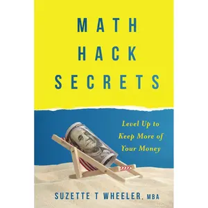 Math Hack Secrets: Level Up to Keep More of Your Money Hardcover – March 21, 2025