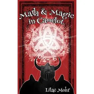 USED-Math and Magic in Camelot by Mohr, Lilac (Paperback)