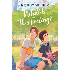 What Is This Feeling? by Robby Weber [Hardback Book]