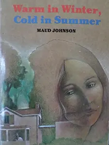 USED-Warm in Winter Cold in Summer by Maud Johnson (Paperback)