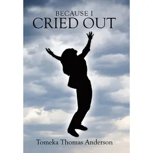 USED-Because I Cried Out by Anderson, Tomeka Thomas (Hardcover)