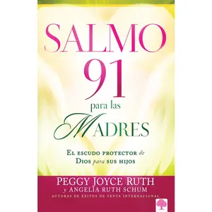 USED-Salmo 91 Para Las Madres: El Escudo Protector de Dios Para Sus Hijos by Ruth, Peggy Joyce (Paperback)