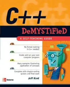USED-C++ Demystified by Kent, Jeff (Paperback)
