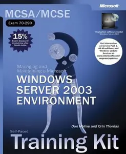 USED-MCSA/MCSE Self-Paced Training Kit (Exam 70-290): Managing and Maintaining a Microsoft Windows Server(TM) 2003 Environment by Dan Holme (Paperback)