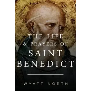 The Life and Prayers of Saint Benedict - Paperback