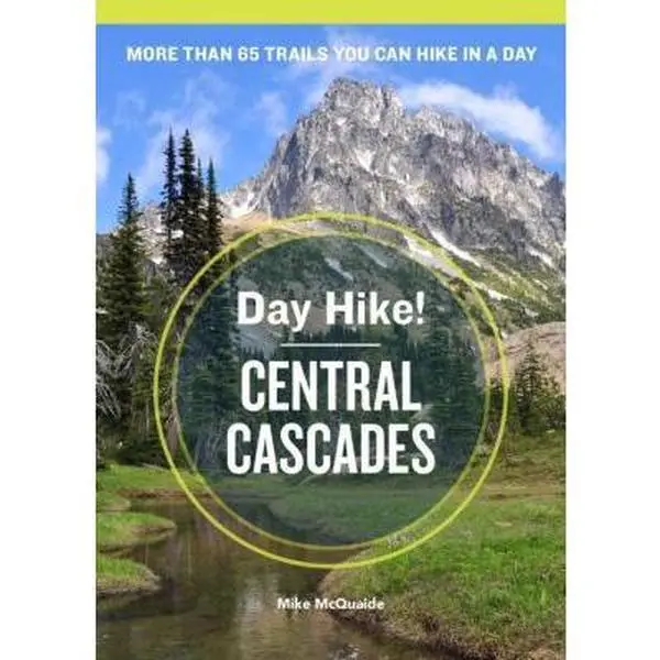 USED Book - Day Hike! Central Cascades, 3rd Edition: More Than 65 Trails You Can Hike in a Day by McQuaide, Mike (Paperback) - english