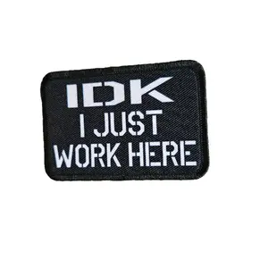 Idk I just work here funny meme edc black 2"x3" morale patch with hook and loop backing military joke meme patches