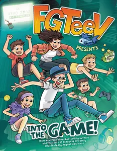 Fgteev Presents: Into the Game!: A Graphic Novel -- Fgteev - Paperback