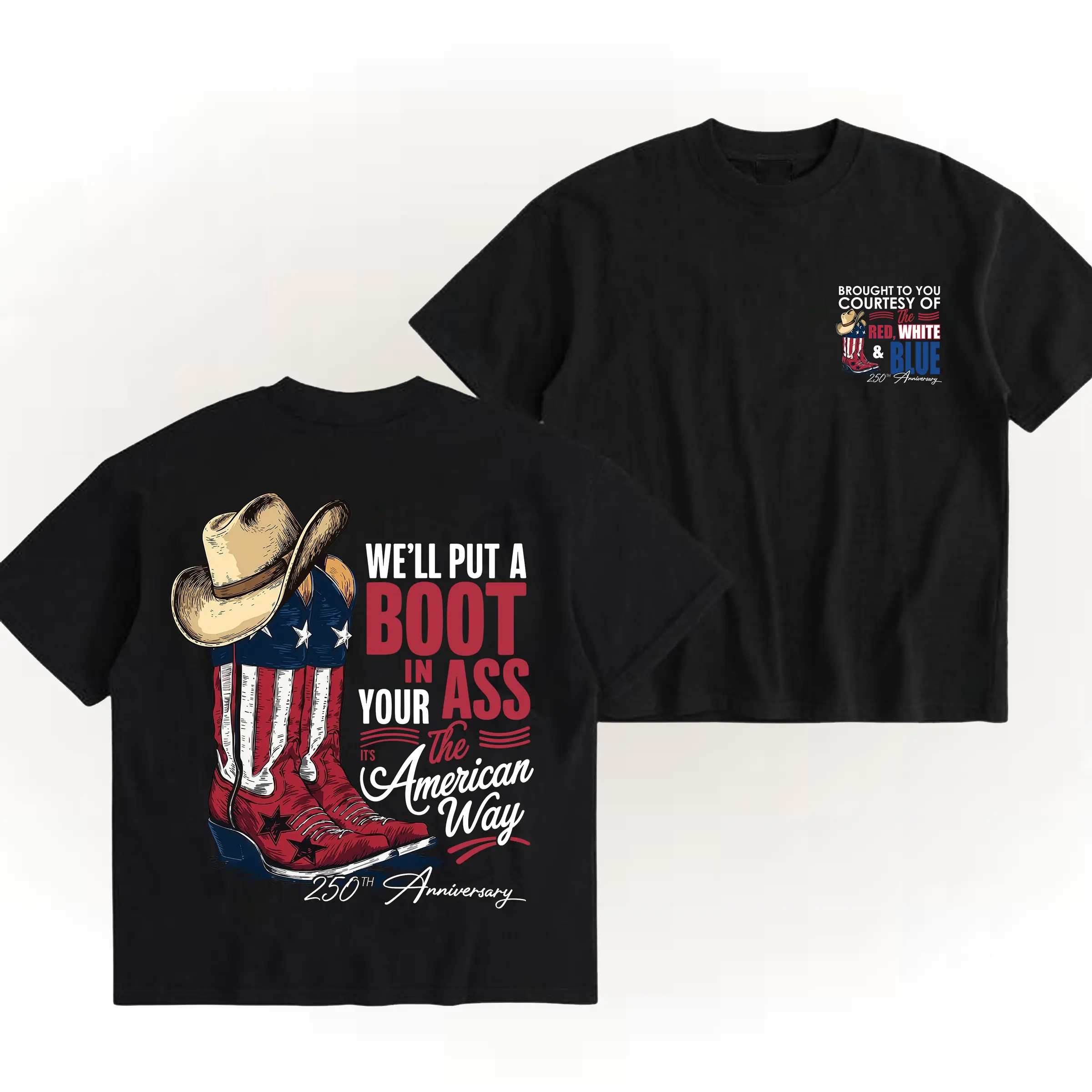 250th America Toby Keith Shirt, "we'll put a boot in your ass It's the American way" Tee, Courtesy of the Red, White and Blue T-Shirt, Sweatshirt, Hoodie Black Streetwear