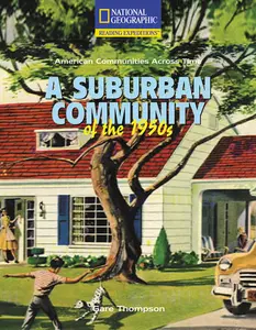 USED-Reading Expeditions (Social Studies: American Communities Across Time): A Suburban Community of the 1950s by National Geographic Learning (Paperback)
