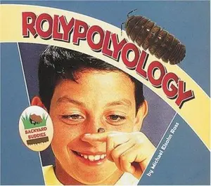 USED-Rolypolyology (Backyard Buddies) by Michael Elsohn Ross (Unknown)