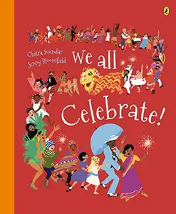 USED-We All Celebrate by Chitra Soundar & Jenny Bloomfield (Paperback)