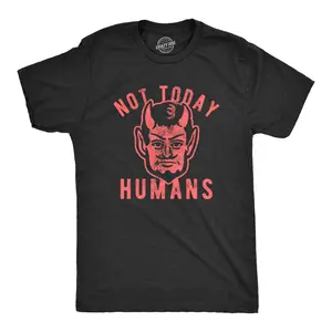 Mens Not Today Humans T Shirt Funny Halloween Satan Graphic Tee Mens Funny T Shirts Cool Vintage Fashion T-Shirt Gift Classic Menswear Halloween Apparel for Men Novelty Tees for Guys Black -