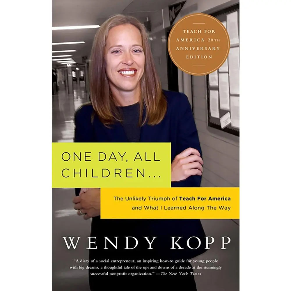 USED-One Day, All Children...: The Unlikely Triumph of Teach for America and What I Learned Along the Way by Kopp, Wendy (Paperback)