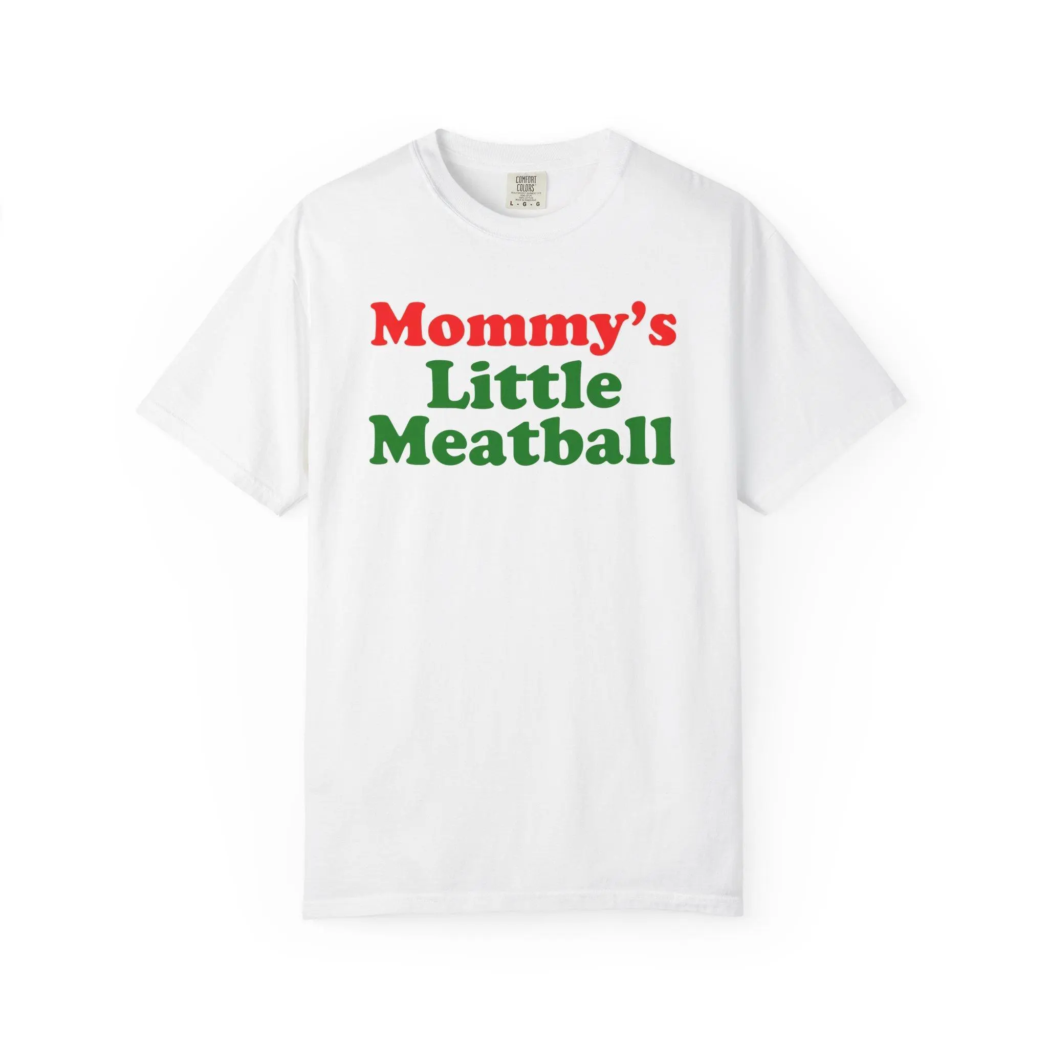 Mommy's Little Meatball Unisex Garment-Dyed T-Shirt – Humorous – Love Island – Italian – Gift for Men and Women Casual Loose Tee Casual Stylish Tee