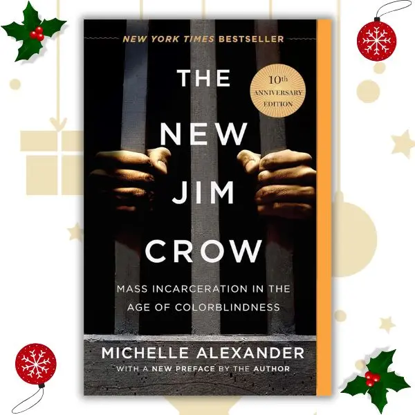 The New Jim Crow: Mass Incarceration in the Age of Colorblindness - Paperback Activism Influential Books, Anniversary Edition