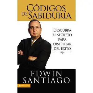 USED-El C��digos de la Sabidur��a: Descubra El Secreto Para Disfrutar del ��xito by Santiago, Edwin (Paperback)