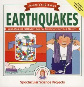USED-Janice VanCleave's Earthquakes: Mind-boggling Experiments You Can Turn Into Science Fair Projects by Janice VanCleave (Paperback)