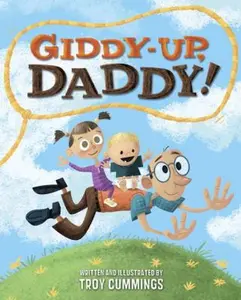 USED-Giddy-Up, Daddy! by Troy Cummings (Hardcover)
