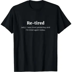 [100% Cotton]Funny Retired Definition T-Shirt |   Sarcastic Retirement Tee for Men and Women |   Premium Quality for a Comfy Fit |   Perfect Gift for New Retirees! funny graphic tee