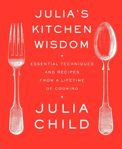USED-Julia's Kitchen Wisdom: Essential Techniques and Recipes from a Lifetime of Cooking: A Cookbook by Child, Julia (Paperback)