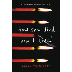 How She Died, How I Lived by Mary Crockett [Paperback Book]