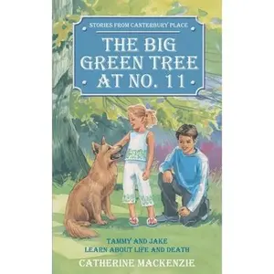 USED-Big Green Tree at No. 11: Tammy and Jake Learn about Life and Death by MacKenzie, Catherine (Paperback)