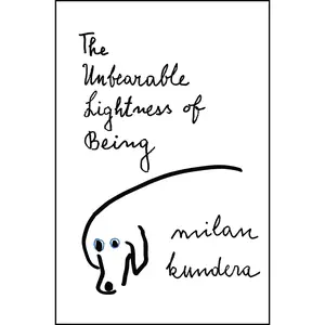 The Unbearable Lightness of Being: A Novel by Milan Kundera [Paperback Book]