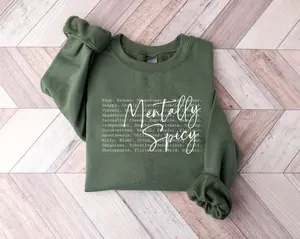 [Sale off up to 50%] Mentally spicy Sweatshirt, Funny Saying Trends Quote Shirt, Mentally Spicy Typography Shirt, Mental Health Sweatshirt, Gift For Her, streetwear graphic tee